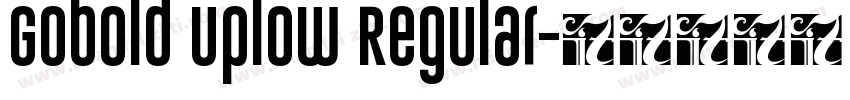 Gobold Uplow Regular字体转换